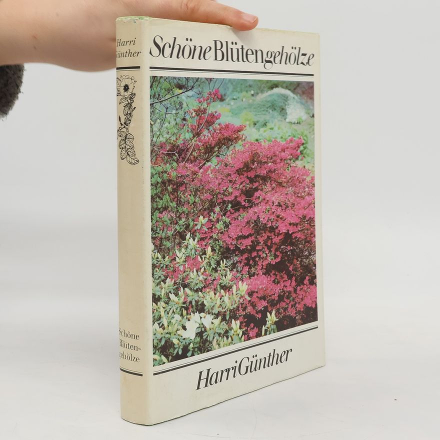 Harri Günther Schöne Blütengehölze