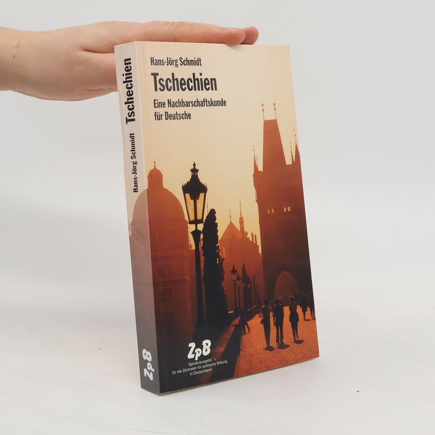 Hans Jörg Schmidt Tschechien, eine Nachbarschaftkunde für Deutsche