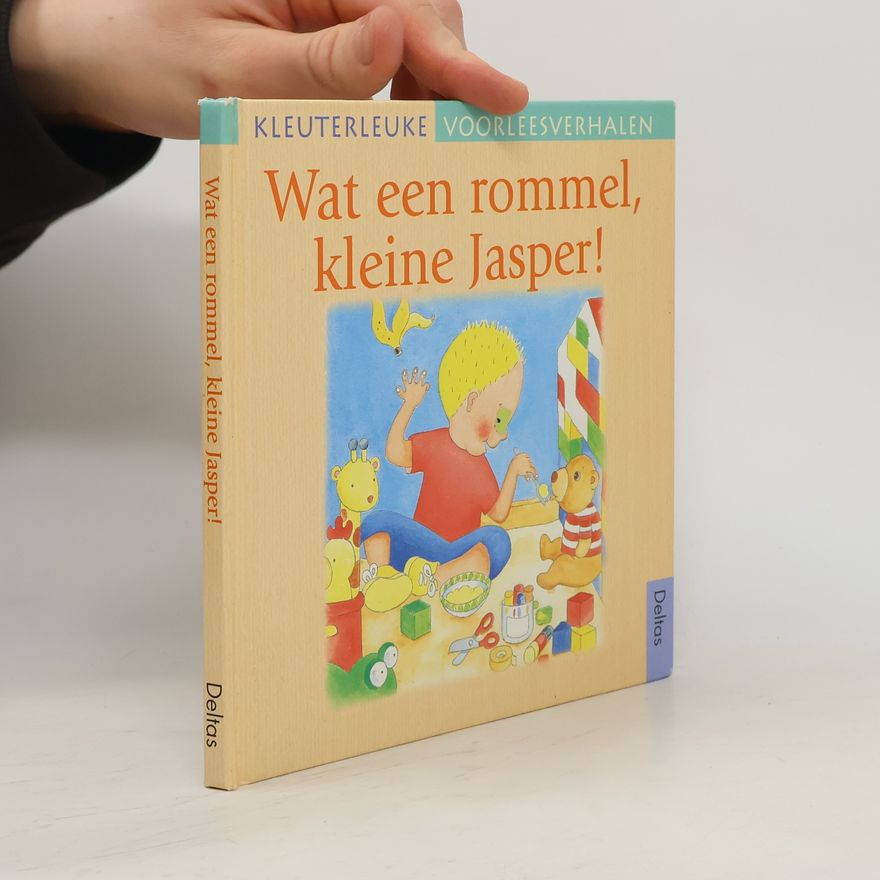 Gerd Stoop Kleuterleuke voorleesverhalen: Wat een rommel, kleine Jasper!