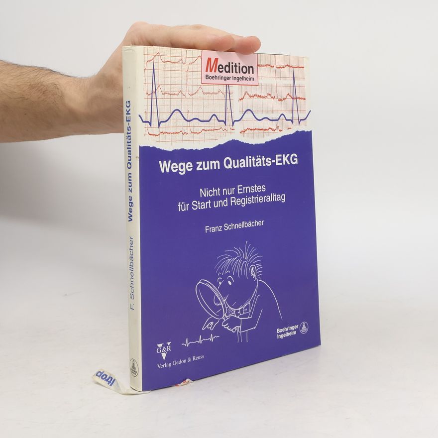 Franz Schnellbächer Wege zum Qualitäts-EKG