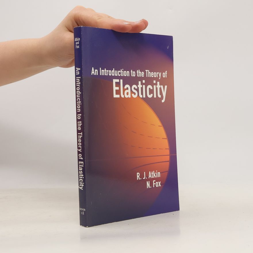 N. Fox Dover Books on Physics: An Introduction to the Theory of Elasticity