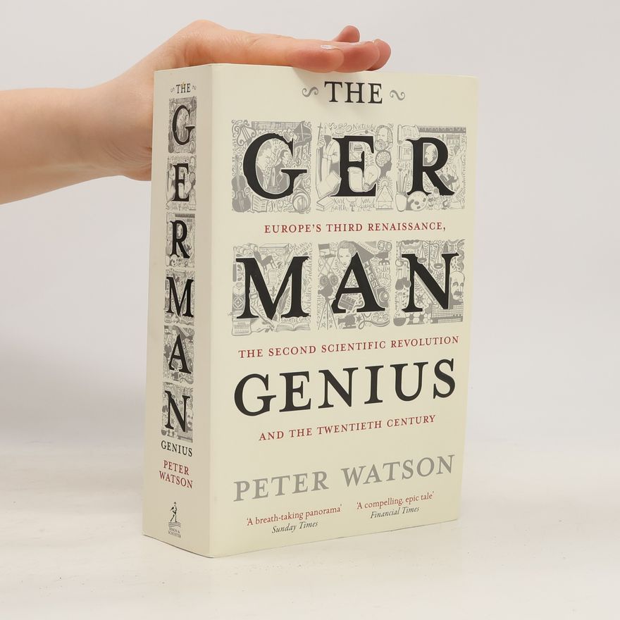 Peter Watson The German Genius