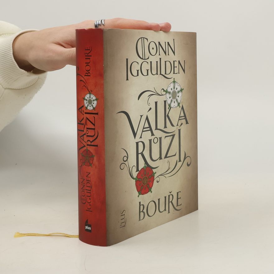 Conn Iggulden Válka Růží : Bouře