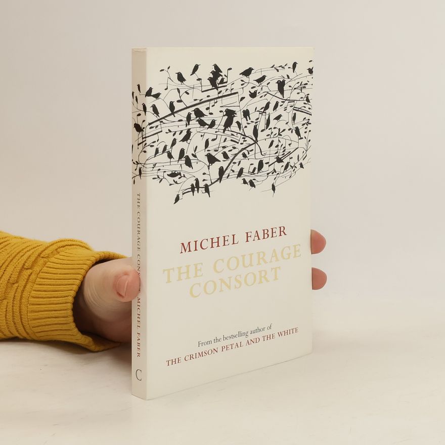 Michel Faber The Courage Consort