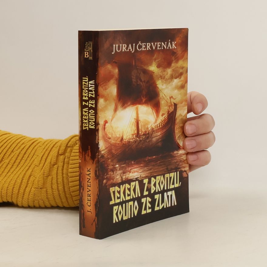 Juraj Červenák Sekera z bronzu, rouno ze zlata