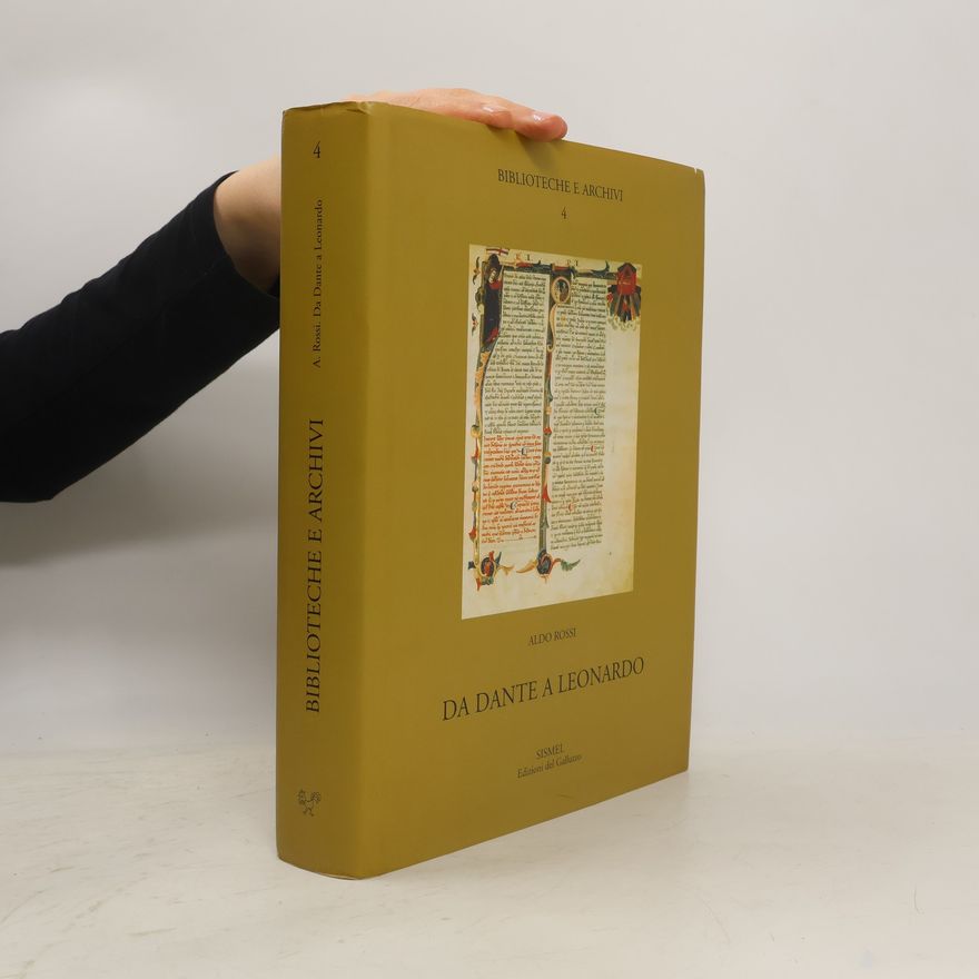 Aldo Rossi Biblioteche e archivi - 4: Da Dante a Leonardo