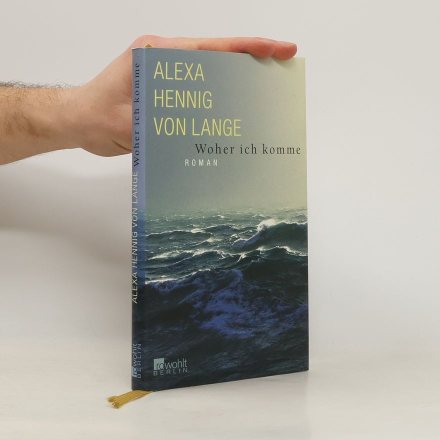 Alexa Hennig von Lange Woher ich komme