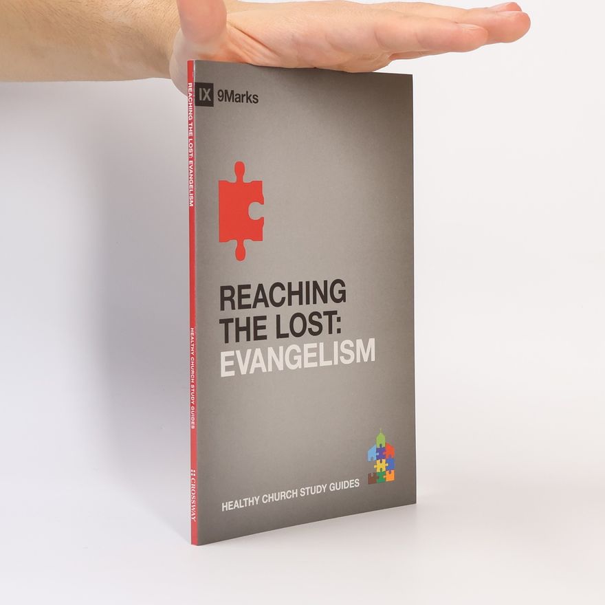 Bobby Jamieson Healthy Church Study Guides - 9: Reaching the Lost