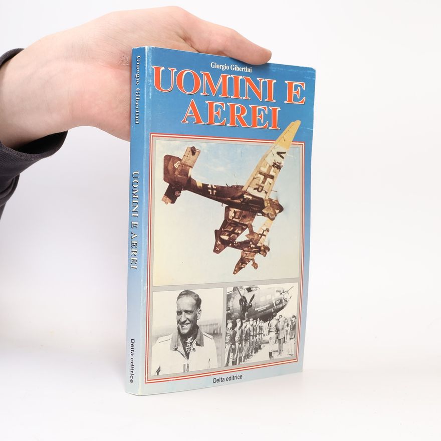 Giorgio Gibertini Uomini e aerei