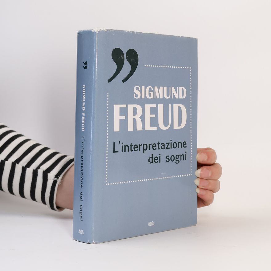 Sigmund Freud L’interpretazione dei sogni