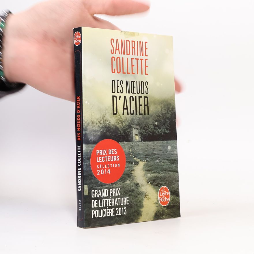 Sandrine Collette Des nœuds d'acier