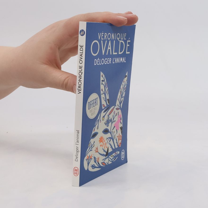 Véronique Ovaldé Déloger L'animal