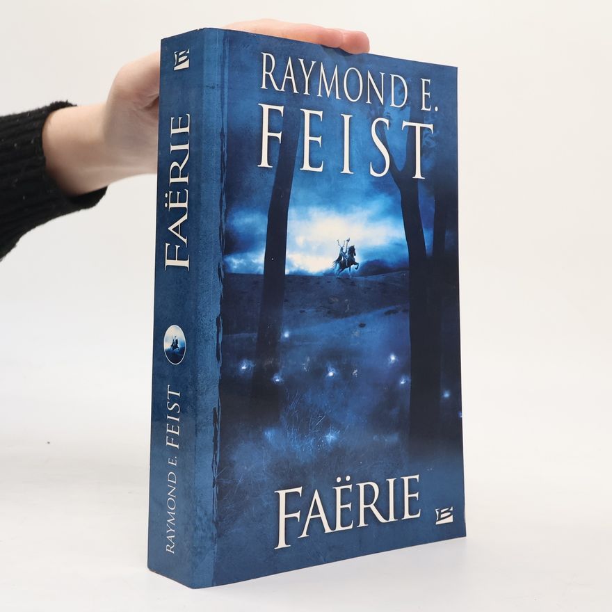 Raymond E. Feist Faërie