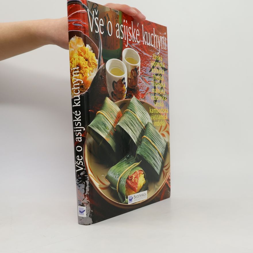Kolektiv autorů Vše o asijské kuchyni