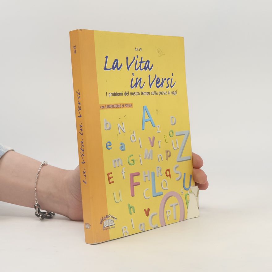 Aa Vv La vita in versi. Per la Scuola media