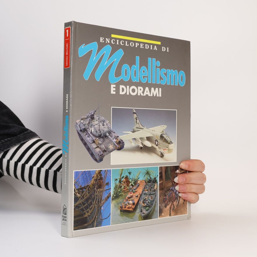 F. Sogni Veicoli militari - 1: Enciclopedia di modellismo e diorami