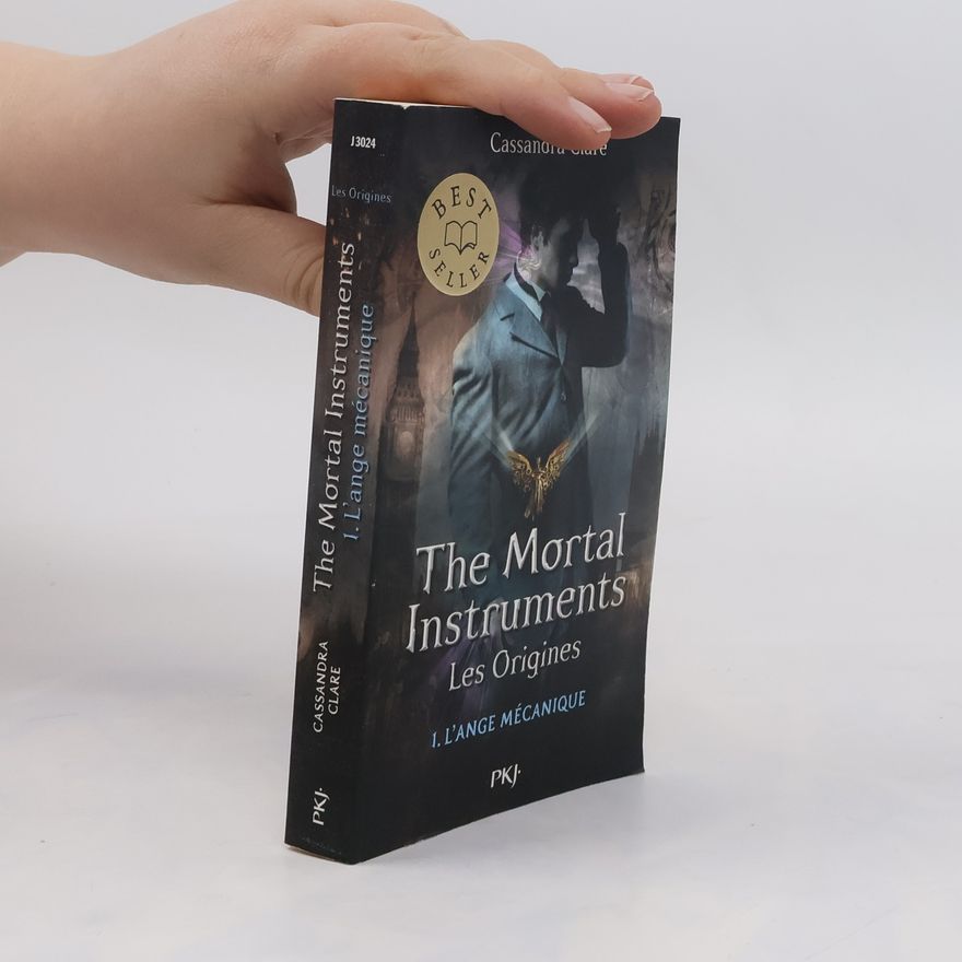 Cassandra Clare The Mortal Instruments: Les Origines - 1: L'Ange Mécanique -poche-