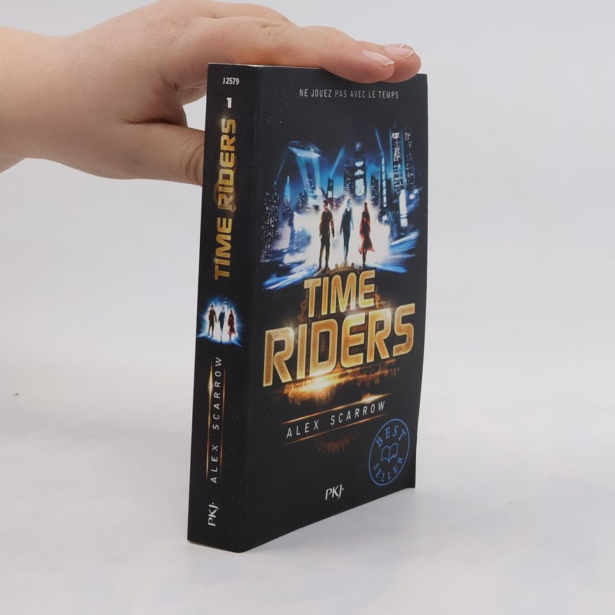 Alex Scarrow 1. Time Riders