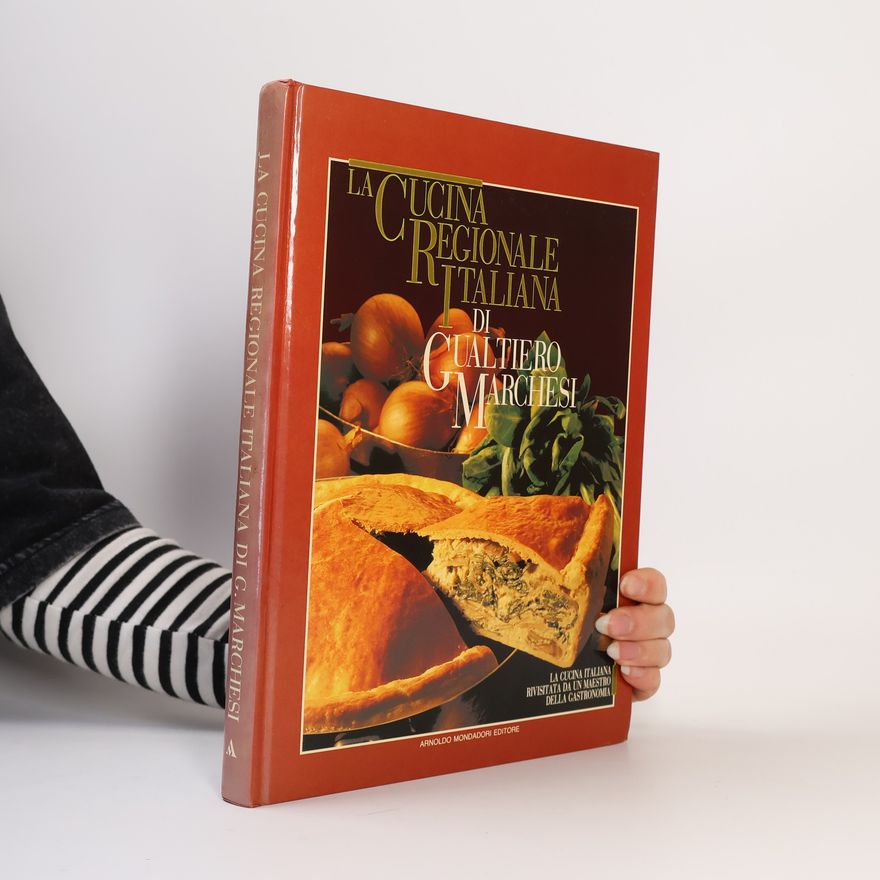 Kolektiv autorů La cucina regionale italiana. Di gualtiero marchesi