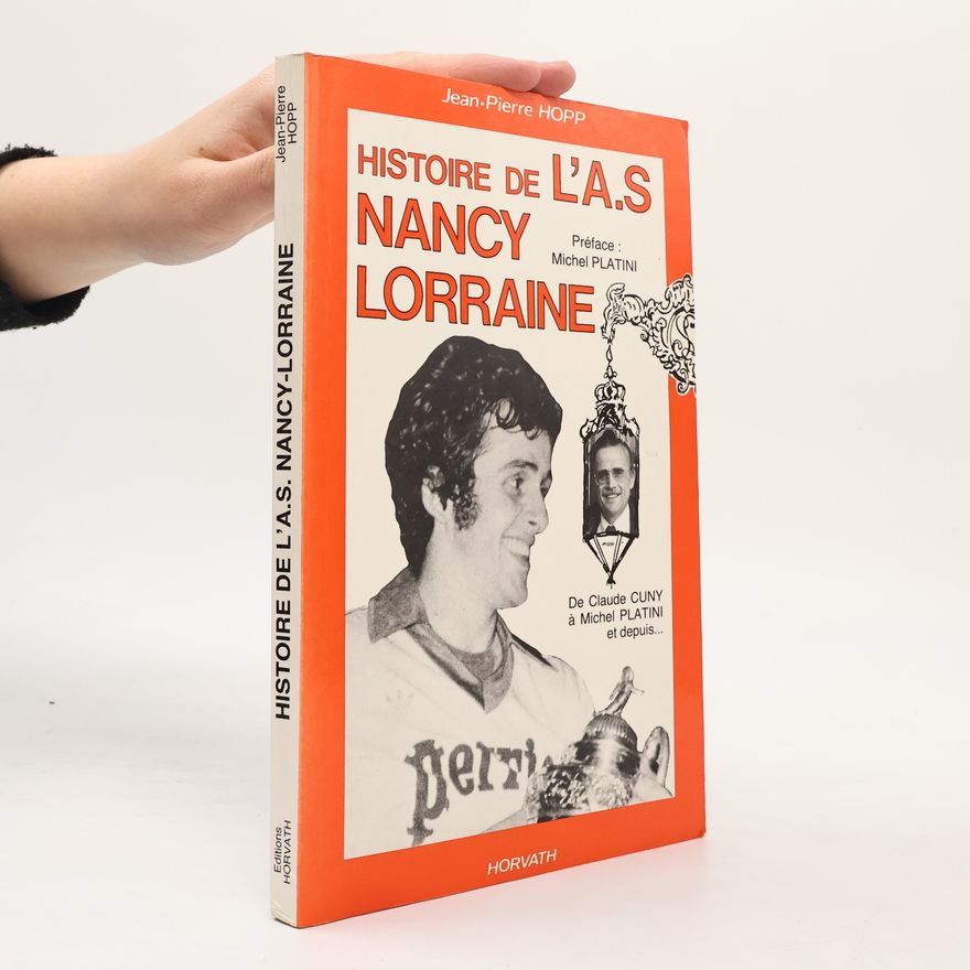 Jean-Pierre Hopp Histoire de l'AS Nancy-Lorraine