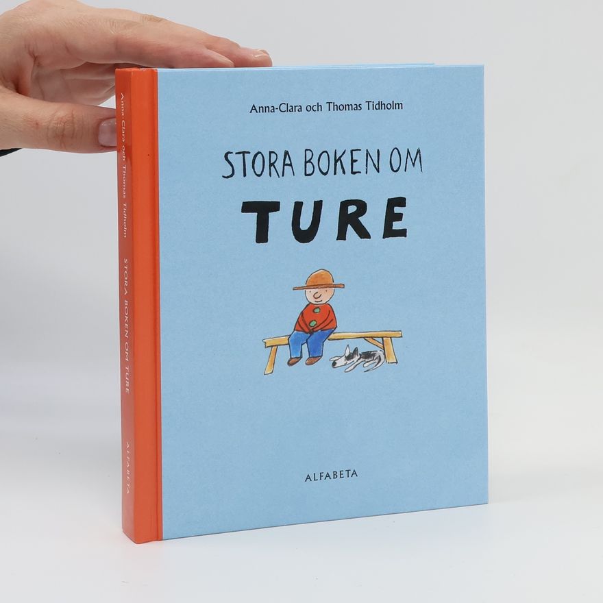Anna-Clara Tidholm Stora boken om Ture
