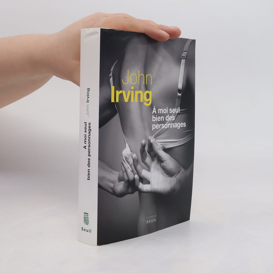 John Irving À moi seul bien des personnages