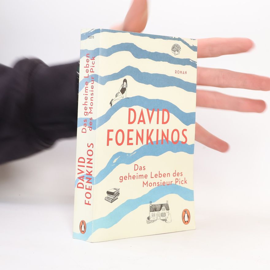 David Foenkinos Das geheime Leben des Monsieur Pick