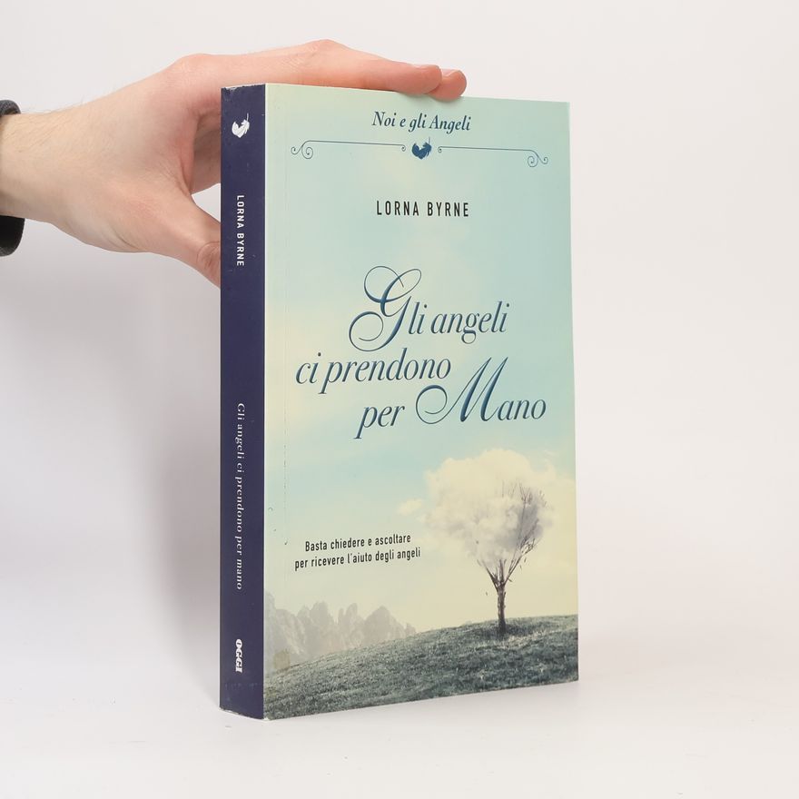 Lorna Byrne Gli angeli ci prendono per mano