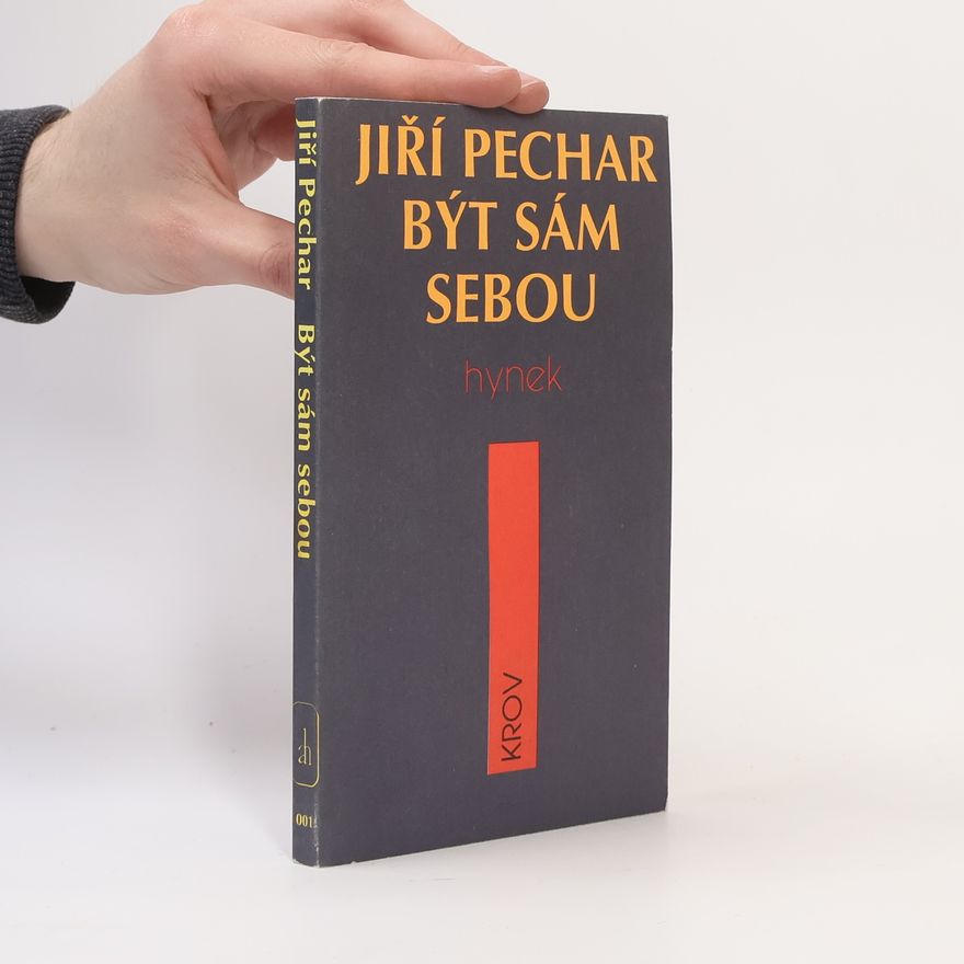 Jiří Pechar Být sám sebou