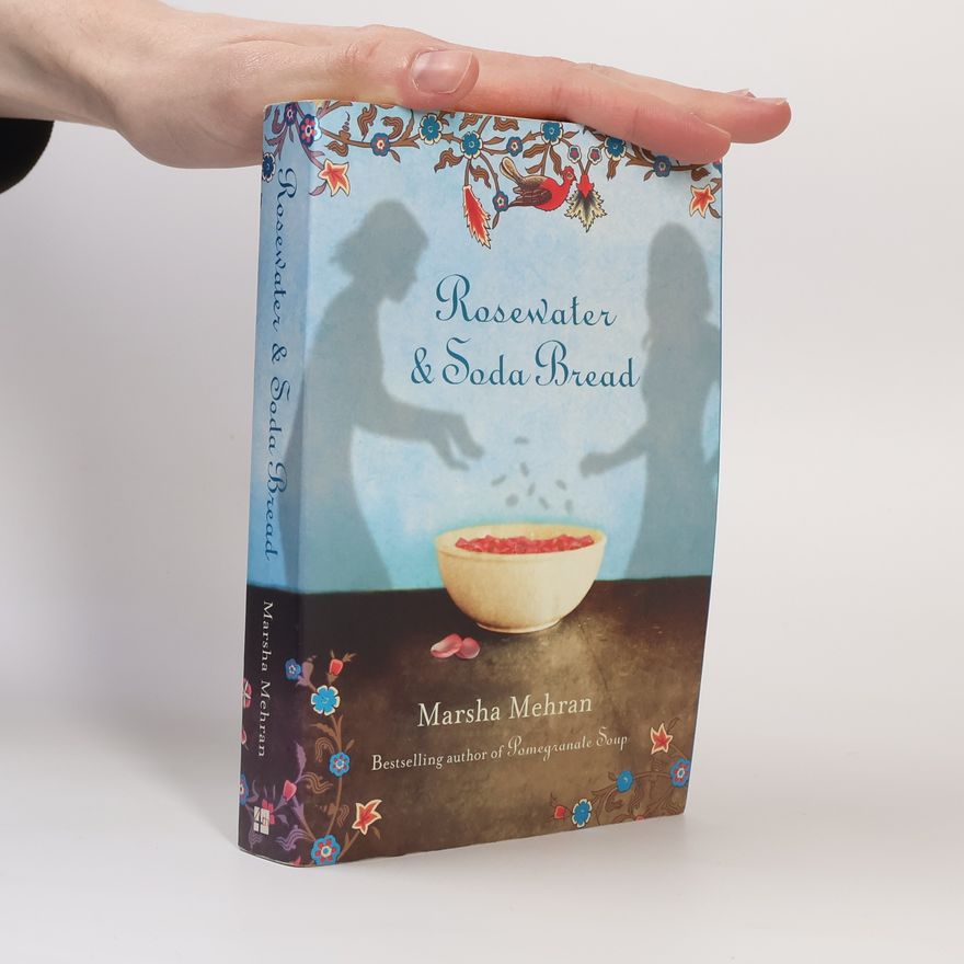 Marsha Mehran Rosewater And Soda Bread
