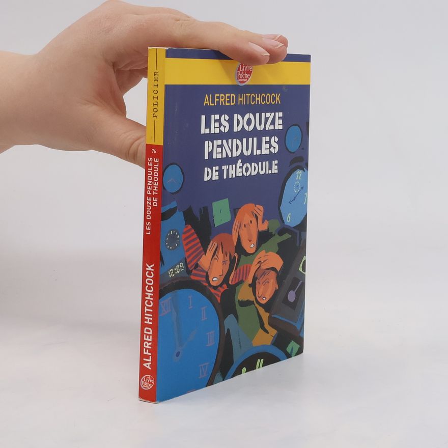 Alfred Hitchcock Les douze pendules de Théodule