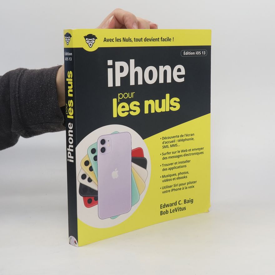 Bob LeVitus iPhone pour les Nuls - Édition iOS 13