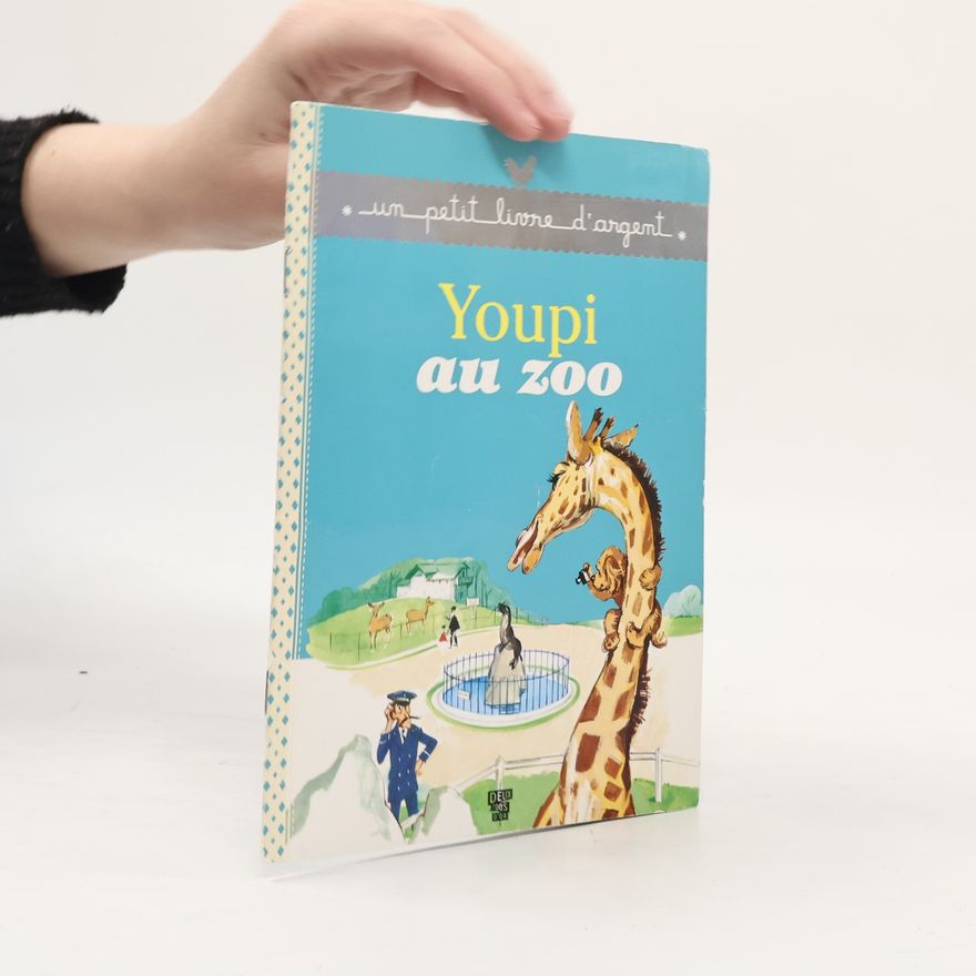 Pierre Probst Un petit livre d'argent: Youpi au zoo