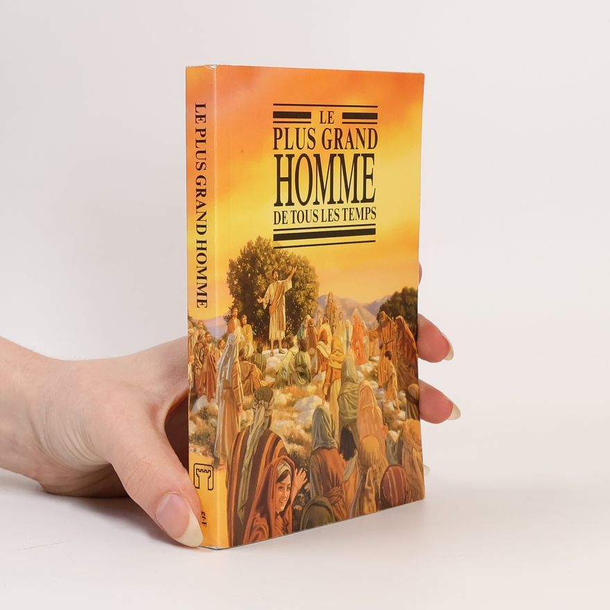 Collectif d'auteurs Le plus grand homme de tous les temps