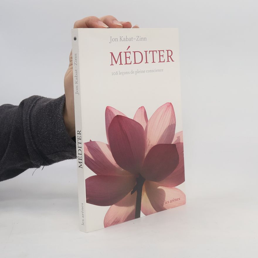 Jon Kabat-Zinn Méditer
