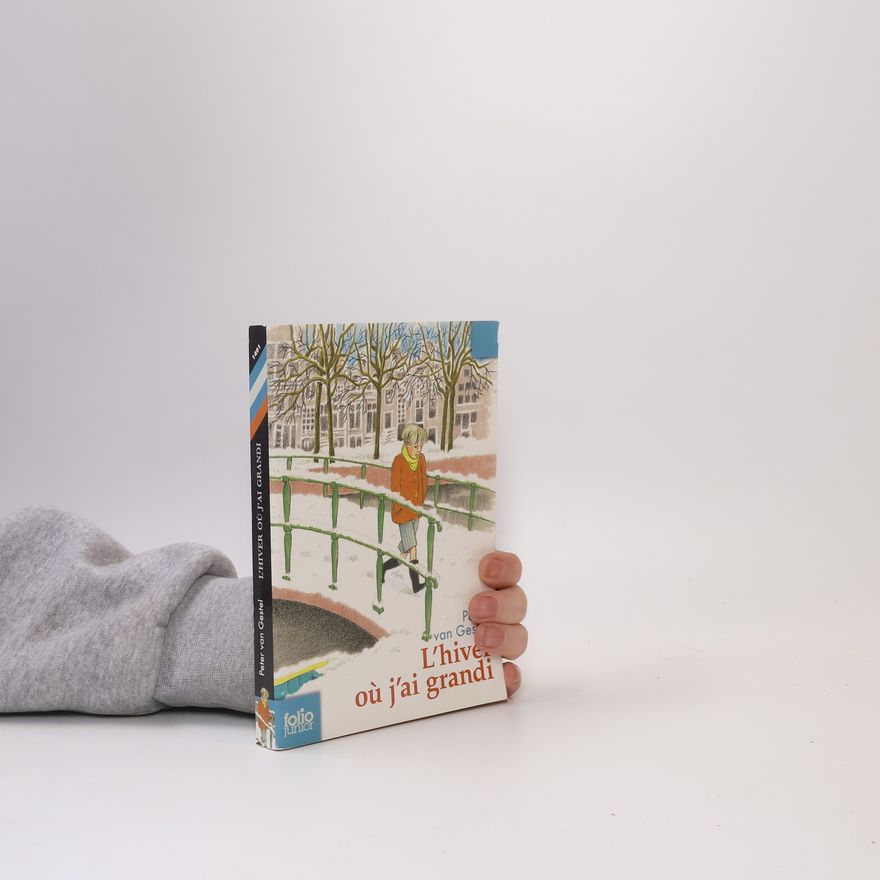 Peter van Gestel L'hiver où j'ai grandi