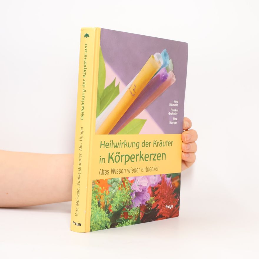 Vera Mörwald Heilwirkung der Kräuterkerzen