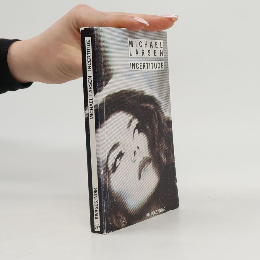 Michael Larsen Incertitude