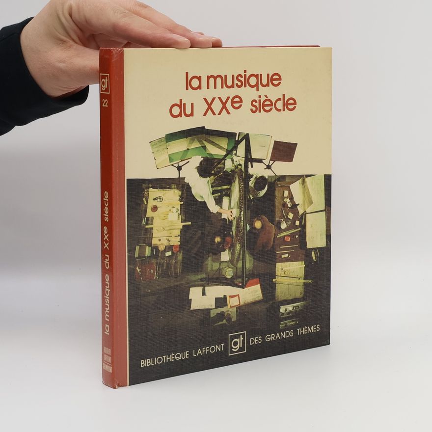 Karlheinz Stockhausen Bibliothèque Laffont des grands thèmes - 22: La musique du XXe siècle