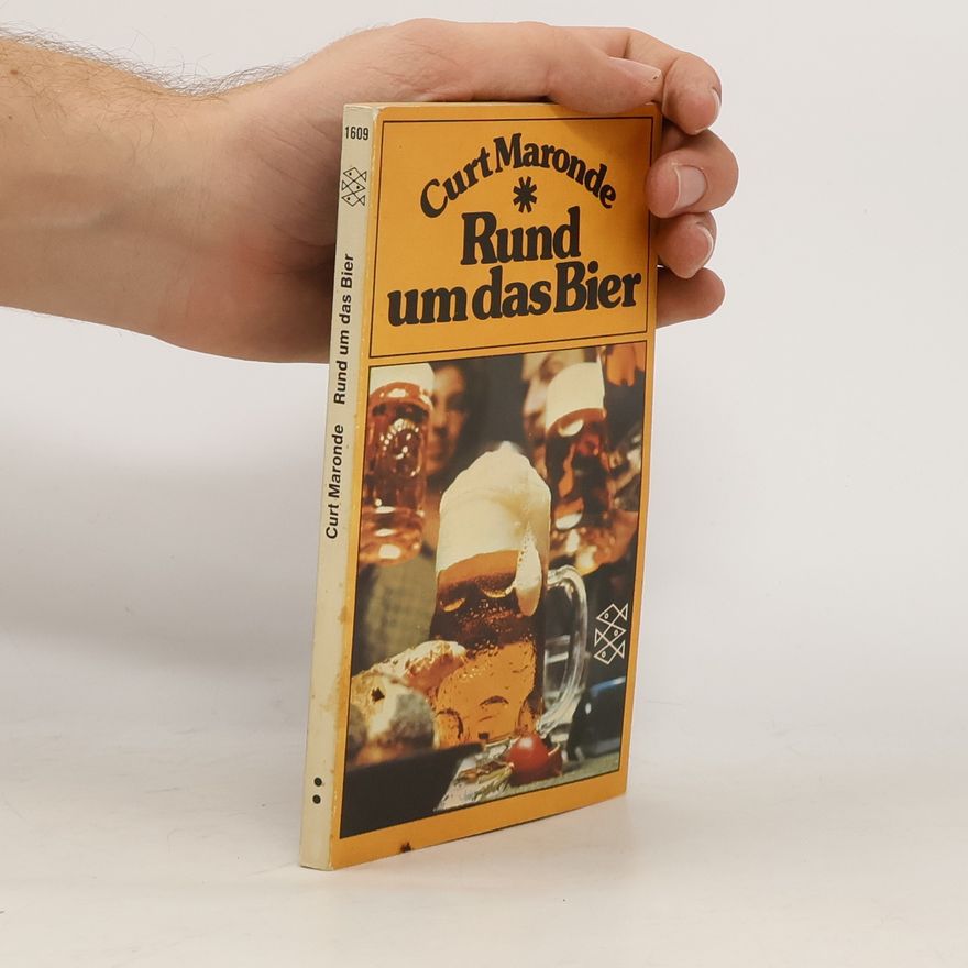 Curt Maronde Rund um das Bier