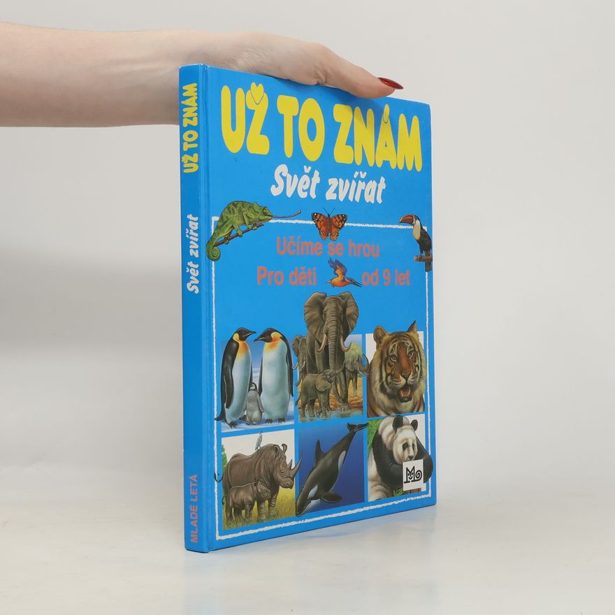 Emilie Beaumont Už to znám, Svět zvířat : učíme se hrou : pro děti od 9 let
