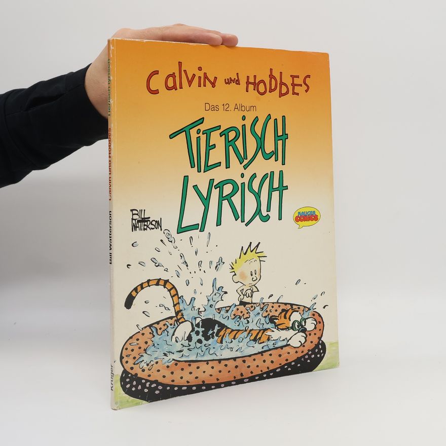 Bill Watterson II Tierisch lyrisch. Calvin und Hobbes- Band 12