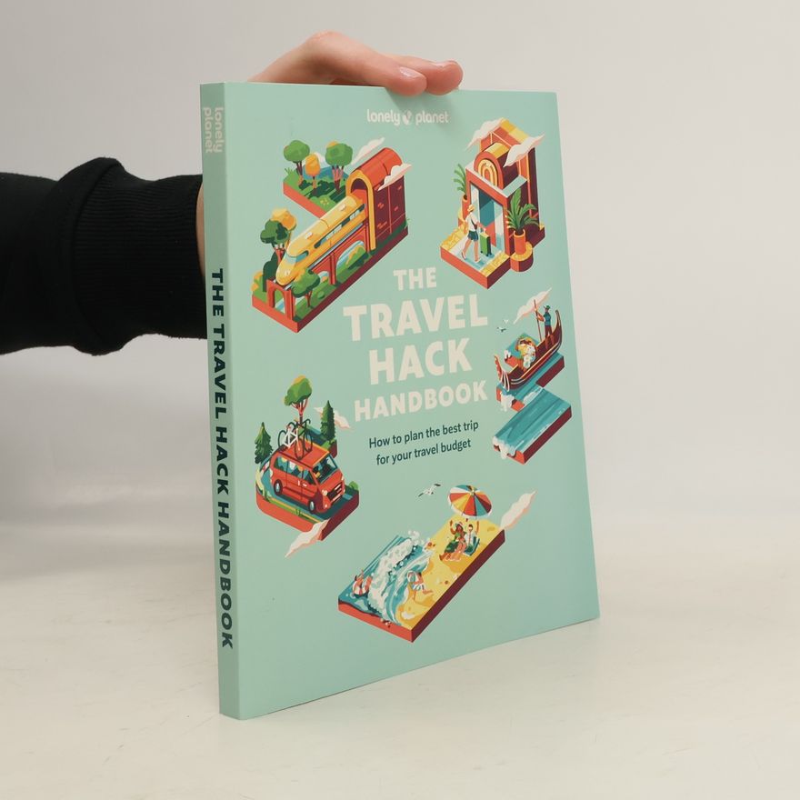 Planet Lonely Lonely Planet The Travel Hack Handbook