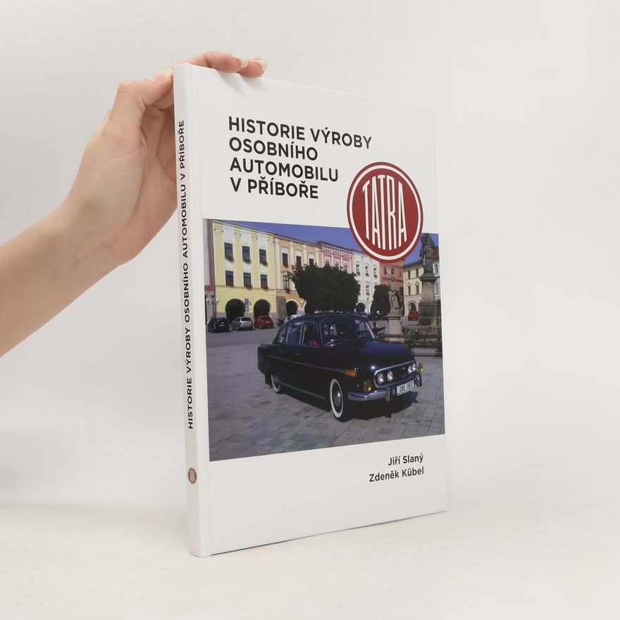 Zdeněk Kubel Historie výroby osobních automobilu v Příboře