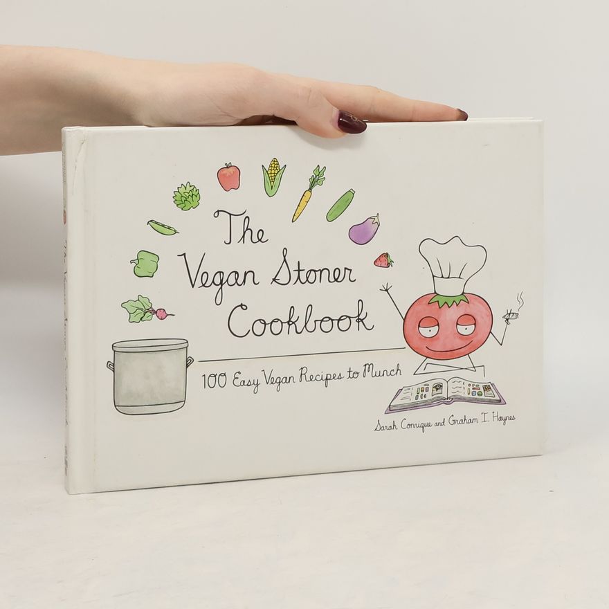 Graham I. Haynes The Vegan Stoner Cookbook