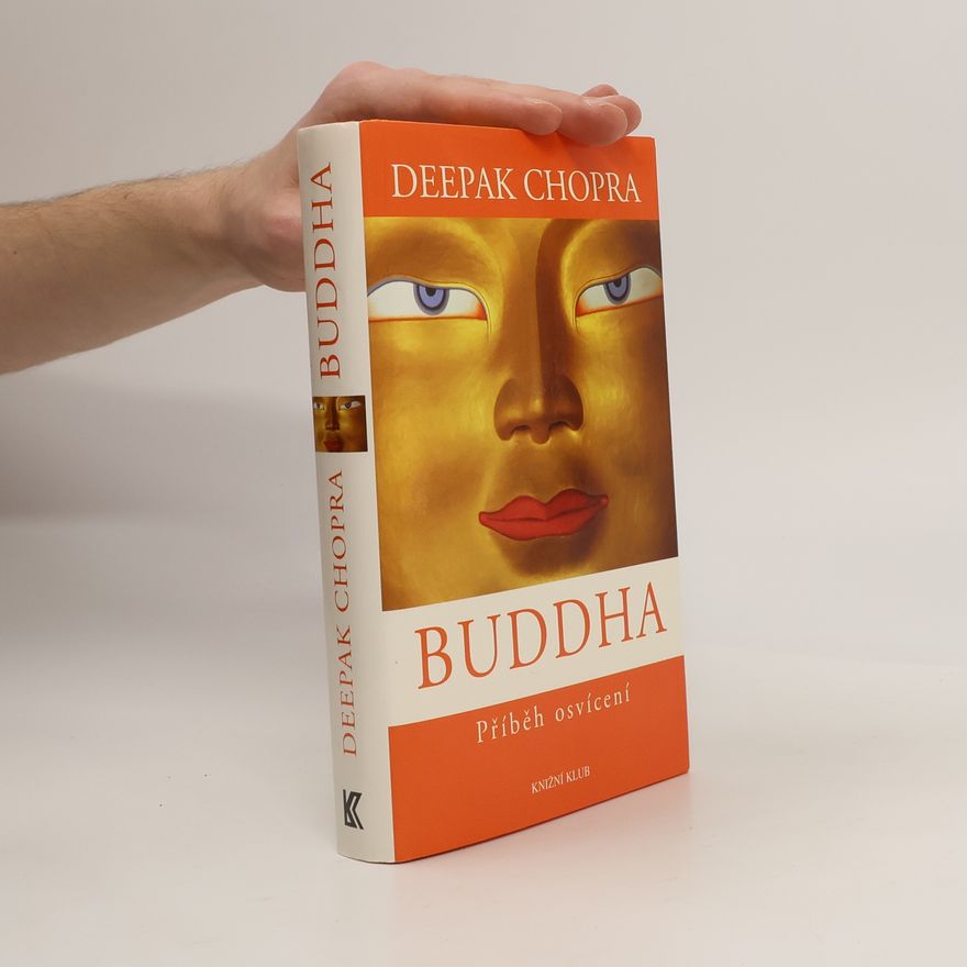 Deepak Chopra Buddha. Příběh osvícení.