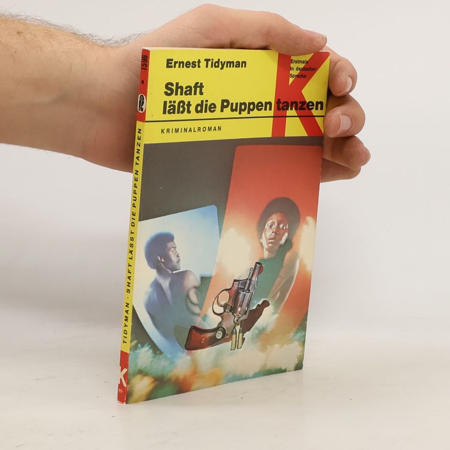 Ernest Tidyman Shaft lässt die Puppen tanzen: Erstmals in deutscher Sprache