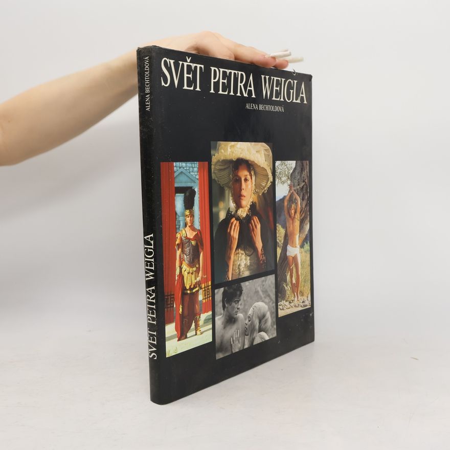 Alena Bechtoldová Svět Petra Weigla
