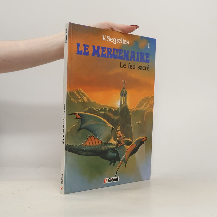 Vicente Segrelles Le Mercenaire: Le Feu Sacré