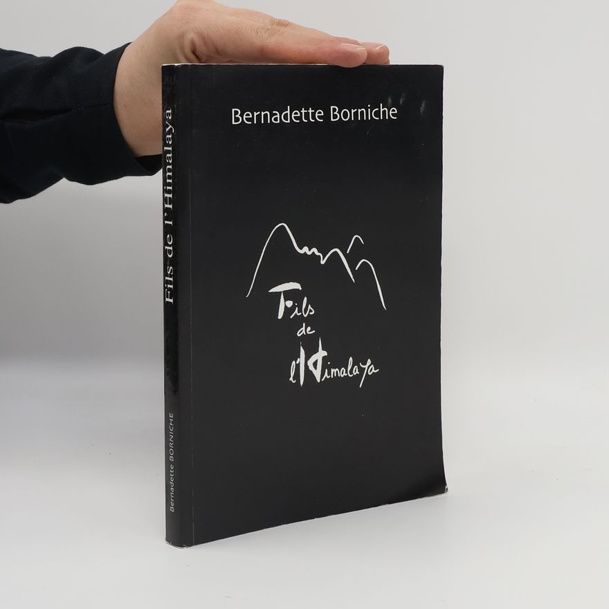 Bernadette Borniche Fils de l'Himalaya